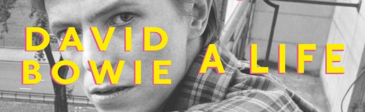 David Bowie - A Life